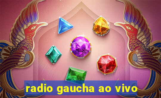 radio gaucha ao vivo